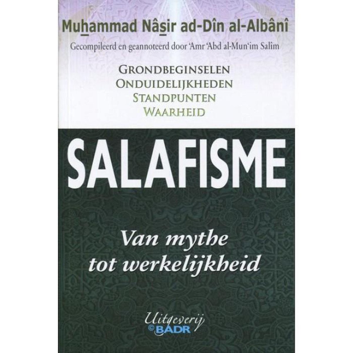 Salafisme - van mythe tot werkelijkheid Al - imen