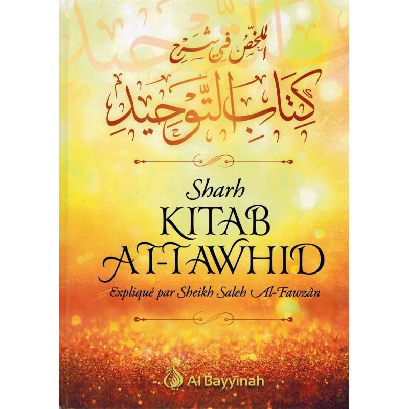 Sharh Kitâb At - Tawhîd, Expliqué par Sheikh Saleh Al - Fawzân (Seconde édition) Al - imen