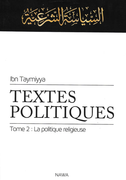 Textes Politiques – (Tome 2) – La politique religieuse d'Ibn Taymiyya Al - imen