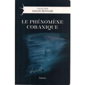 le-phenomene-coranique-de-malek-bennabi-collection-malek-bennabi-editions-tawhid