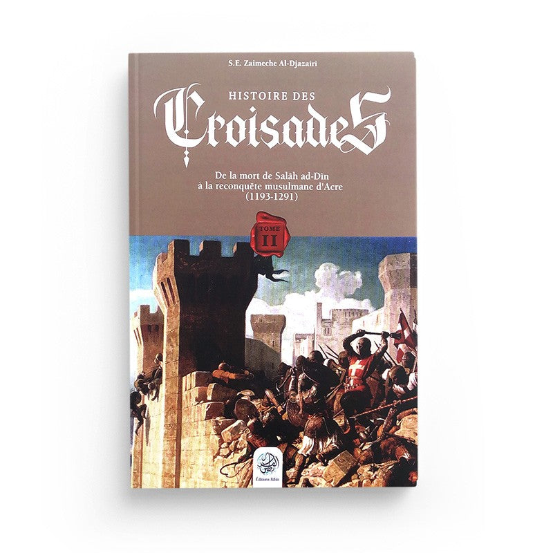 histoire-des-croisades-tome-2-zaimeche-al-djazairi