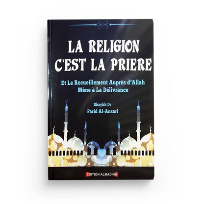 la-religion-cest-la-priere-et-le-recueillement-aupres-d-allah-mene-a-la-delivrance-de-shaykh-farid-al-ansari