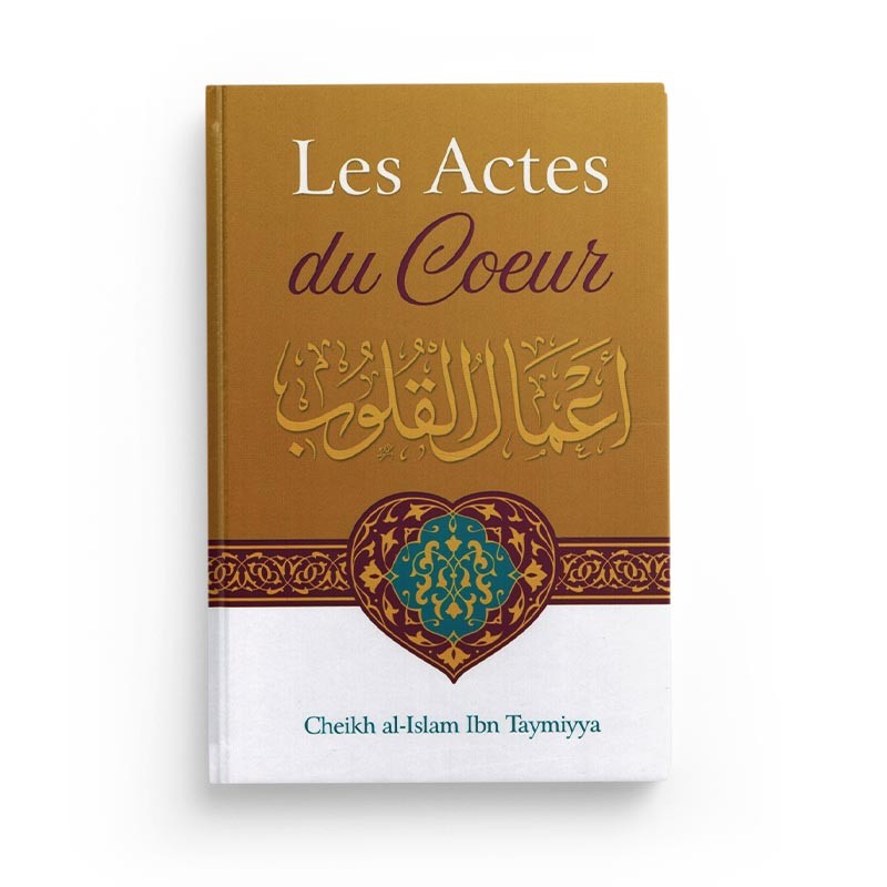 les-actes-du-coeur-shaykh-al-islam-ibn-taymiyya