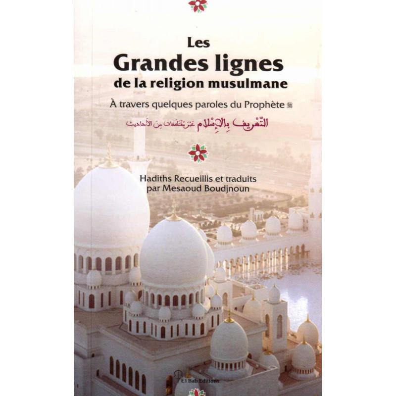 les-grandes-lignes-de-la-religion-musulmane-a-travers-quelques-paroles-du-prophete